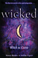 Nancy Holder & Debbie Viguie - Wicked: Witch & Curse (Wicked, Books 1-2) (used)