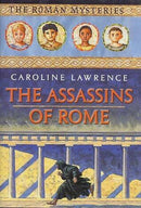 Caroline Lawrence - The Assassins of Rome (The Roman Mysteries, Book 4) (used)