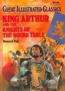 (Great Illustrated Classics) Howard Pyle - King Arthur and the Knights of the Round Table (Hardcover) (used)