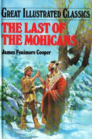 (Great Illustrated Classics) James Fenimore Cooper - The Last of the Mohicans (Hardcover) (used)
