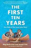 The First Ten Years: Two Sides of the Same Love Story – A Candid Joint Memoir by a Husband and Wife About Fame, Marriage, and Family (used)