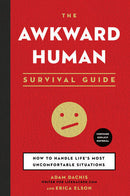 Adam Dachis, Erica Elson - The Awkward Human Survival Guide: How to Handle Life's Most Uncomfortable Situations (used)
