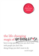 Sarah Knight - The Life-Changing Magic of Not Giving a F*ck (Hardcover) (used)