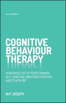 Cognitive Behaviour Therapy: Your Route Out of Perfectionism, Self-Sabotage and Other Everyday Habits With CBT (used)