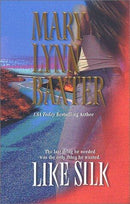 Mary Lynn Baxter - Like Silk (Mass Market Paperback) (used)
