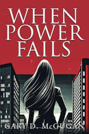Gary D. McGugan - When Power Fails (used)