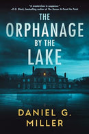Daniel G. Miller - The Orphange by the Lake (The Orphange by the Lake, Book 1) (used)