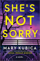Mary Kubica - She's Not Sorry (used)