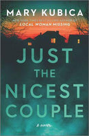 Mary Kubica - Just the Nicest Couple (used)