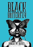 Robert M. Drake - Black Butteryfly (used)