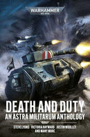 Warhammer 40,000: Death and Duty: An Astra Militarium Anthology (used)