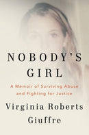 Nobody's Girl: A Memoir of Surviving Abuse and Fighting for Justice (Hardcover) (used)