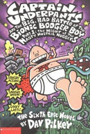 Dav Pilkey - Captain Underpants and the Big, Bad Battle of the Bionic Booger Boy, Part 1: The Night of the Nasty Nostril Nuggets (Book 6) (used)
