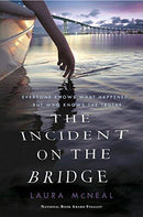 Laura McNeal - The Incident on the Bridge (Hardcover) (used)