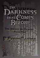 R. Scott Bakker - The Darkness That Comes Before (The Prince of Nothing, Book 1) (1st Edition) (used)