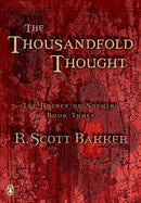 R. Scott Bakker - The Thousandfold Thought (The Prince of Nothing, Book 3) (1st Edition) (used)