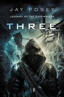 Jay Posey - Three (Legends of the Duskwalker, Book 1) (used)
