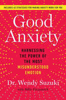 Good Anxiety: Harnessing the Power of the Most Misunderstood Emotion (Hardcover) (used)