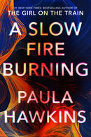 Paula Hawkins - A Slow Fire Burning (Hardcover) (used)