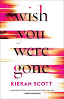 Kieran Scott - Wish You Were Gone (used)