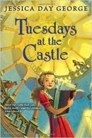 Jessica Day George - Tuesdays at the Castle (Castle Glower, Book 1) (used)