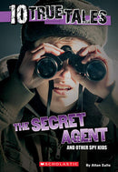 Allan Zullo - 10 True Tales: The Secret Agent and Other Spy Kids (used)
