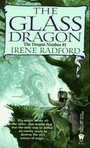 Irene Radford - The Glass Dragon (The Dragon Nimbus, Book 1) (Mass Market Paperback) (used)