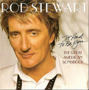 Rod Stewart: It Had To Be You... The Great American Songbook (used)
