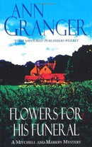 Ann Granger - Flowers for His Funeral (Mitchell and Markby, Book 7) (used)