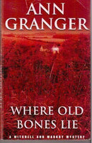 Ann Granger - Where Old Bones Lie (Mitchell and Markby, Book 5) (used)