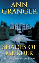 Ann Granger - Shades of Murder (Mitchell and Markby, Book 13) (used)