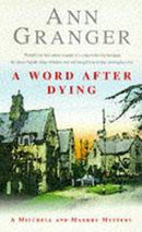 Ann Granger - A Word After Dying (Mitchell and Markby, Book 10) (used)