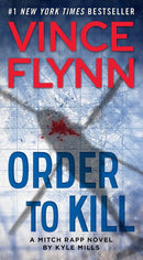 Vince Flynn & Kyle Mills - Order to Kill (Mitch Rapp, Book 5) (used)