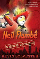 Kevin Sylvester - Neil Flambé and the Marco Polo Murders (The Neil Flambé Capers, Book 1) (used)