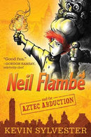Kevin Sylvester - Neil Flambé and the Aztec Abduction (The Neil Flambé Capers, Book 2) (used)