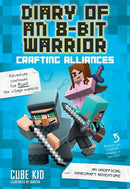 Cube Kid - Diary of an 8-Bit Warrior: Crafting Alliances (Diary of an 8-Bit Warrior, Book 3) (used)