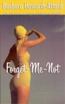 Barbara Haworth-Attard - Forget Me Not (Bobby Harrison, Book 2) (used)