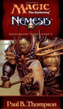 (Magic: The Gathering) Paul B. Thompson - Nemesis (Masquerade Cycle, Book 2) (Mass Market Paperback) (used)
