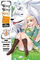 Woof Woof Story: I Told You to Turn Me Into a Pampered Pooch, Not Fenrir! - Volume 1 (used)