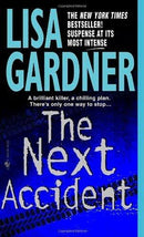 Lisa Gardner - The Next Accident (FBI Profiler, Book 3) (Mass Market Paperback) (used)