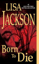 Lisa Jackson - Born to Die (Alvarez & Pescoli, Book 3) (Mass Market Paperback) (used)