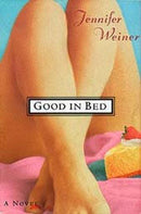 Jennifer Weiner - Good in Bed (Cannie Shapiro, Book 1) (used)