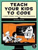 Teach Your Kids to Code: A Parent-Friendly Guide to Python Programming (used)