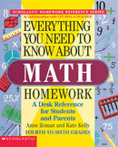 Anne M. Zeman, Kate Kelly - Everything You Need to Know About Math Homework: A Desk Reference for Students and Parents - Fourth to Sixth Grades (used)