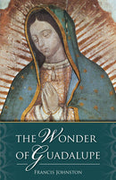 Francis Johnston - The Wonder of Guadalupe (used)