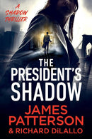 James Patterson, Richard DiLallo - The President's Shadow (The Shadow, Book 3) (used)
