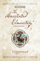 (Forgotten Realms) Ed Greenwood - The Annotated Elminster: Collector's Edition (Hardcover; Some Spine Damage) (used)