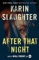 Karin Slaughter - After That Night (Will Trent, Book 11) (used)