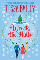 Tessa Bailey - Wreck the Halls (used)