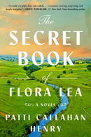 Patti Callahan Henry - The Secret Book of Flora (Hardcover) (used)
